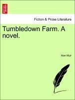 Tumbledown Farm. A novel. Vol. II