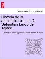 Historia de la administracion de D. Sebastian Lerdo de Tejada.