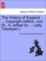 The History of England ... Copyright edition. (vol. IX., X. edited by ... Lady Trevelyan.) vol. II, 6th edition