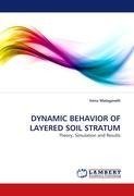 DYNAMIC BEHAVIOR OF LAYERED SOIL STRATUM