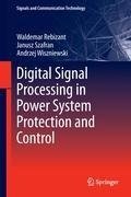 Digital Signal Processing in Power System Protection and Control