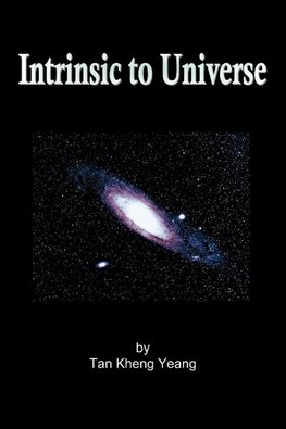 Intrinsic to Universe