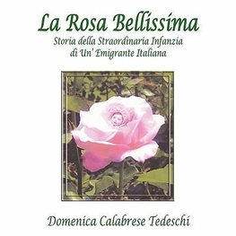 La Rosa Bellissima