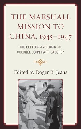 Marshall Mission to China, 1945-1947
