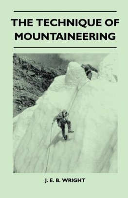 The Technique of Mountaineering