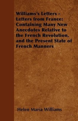 Williams's Letters - Letters from France