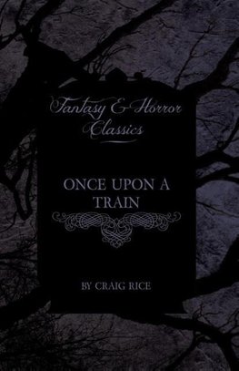 Once Upon a Train (Fantasy and Horror Classics)