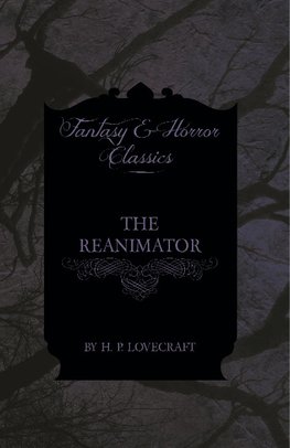 The Reanimator (Fantasy and Horror Classics)
