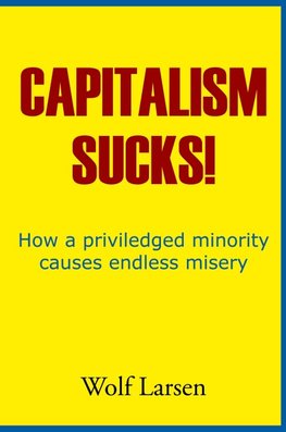 Capitalism Sucks!