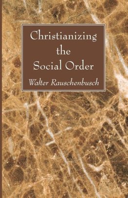 Christianizing the Social Order
