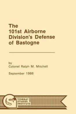 The 101st Airborne Division's Defense at Bastogne