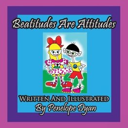 Beatitudes Are Attitudes