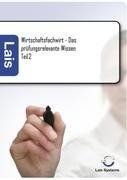 Wirtschaftsfachwirt - Das prüfungsrelevante Wissen