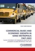 COMMERCIAL BUSES AND ECONOMIC GROWTH IN KANO METROPOLIS 1967-2003