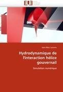 Hydrodynamique de l'interaction hélice gouvernail