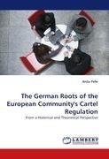 The German Roots of the European Community's Cartel Regulation