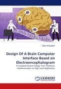 Design Of A Brain Computer Interface Based on Electroencephalogram