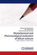 Phytochemical and Pharmacological evaluation of Allium sativum