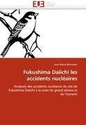 Fukushima Daiichi les accidents nucléaires