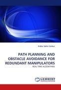 PATH PLANNING AND OBSTACLE AVOIDANCE FOR REDUNDANT MANIPULATORS