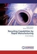 Recycling Capabilities by Rapid Manufacturing