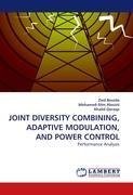 JOINT DIVERSITY COMBINING, ADAPTIVE MODULATION, AND POWER CONTROL