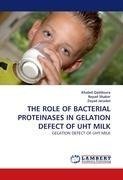 THE ROLE OF BACTERIAL PROTEINASES IN GELATION DEFECT OF UHT MILK