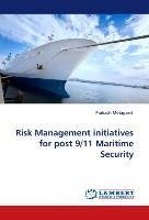 Risk Management initiatives for post 9/11 Maritime Security