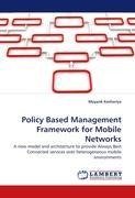 Policy Based Management Framework for Mobile Networks