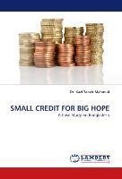 SMALL CREDIT FOR BIG HOPE