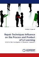 Repair Techniques Influence on the Process and Product of L2 Learning