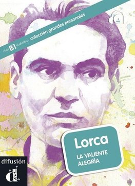 Lorca : la valiente alegría