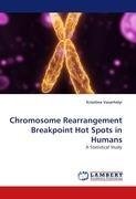 Chromosome Rearrangement Breakpoint Hot Spots in Humans