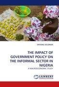 THE IMPACT OF  GOVERNMENT POLICY ON THE INFORMAL SECTOR IN NIGERIA