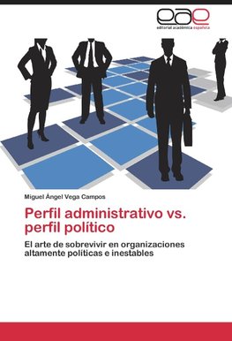 Perfil administrativo vs. perfil político