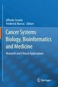 Cancer Systems Biology, Bioinformatics and Medicine