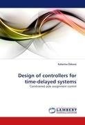 Design of controllers for time-delayed systems