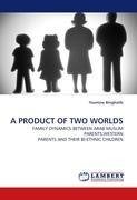 A PRODUCT OF TWO WORLDS