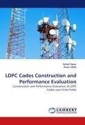 LDPC Codes Construction and Performance Evaluation