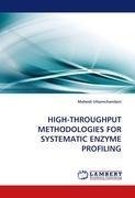 HIGH-THROUGHPUT METHODOLOGIES FOR SYSTEMATIC ENZYME PROFILING