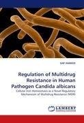 Regulation of Multidrug Resistance in Human Pathogen Candida albicans