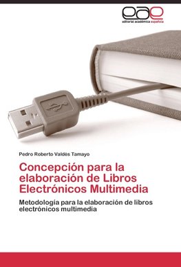 Concepción para la elaboración de Libros Electrónicos Multimedia