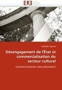 Désengagement de l'État et commercialisation du secteur culturel