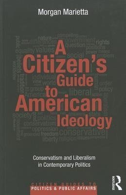 A Citizen's Guide to American Ideology