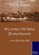 Die ersten 100 Jahre Bremerhavens