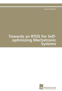 Towards an RTOS for Self-optimizing Mechatronic Systems