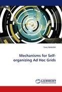 Mechanisms for Self-organizing Ad Hoc Grids
