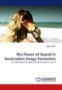 The Power of Sound in Destination Image Formation
