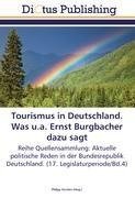 Tourismus in Deutschland. Was u.a. Ernst Burgbacher dazu sagt