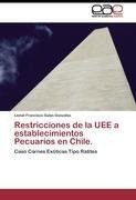 Restricciones de la UEE a establecimientos Pecuarios en Chile.